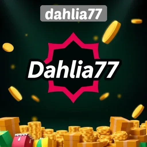 Dahlia77 Sebagai Pilihan Utama Para Gamer
